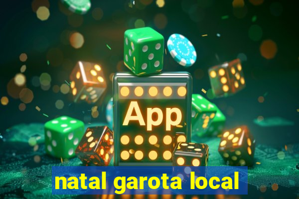 natal garota local